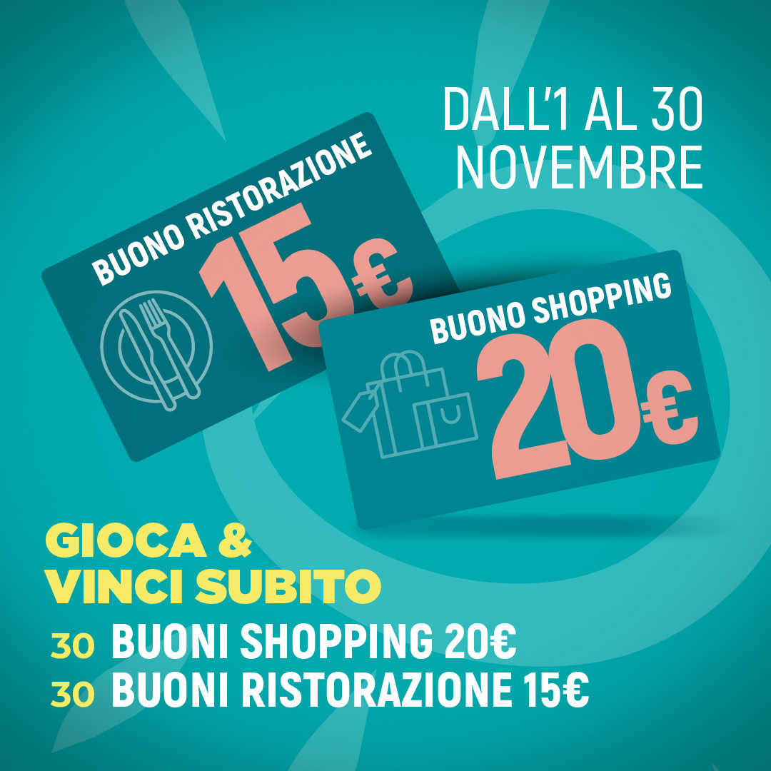 30 BUONI SHOPPING 20€<br>
30 BUONI RISTORAZIONE 15€